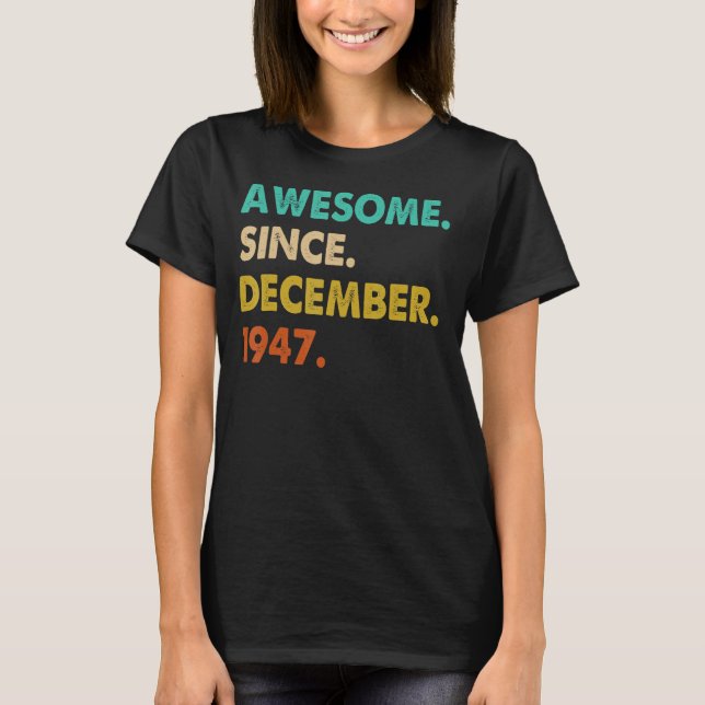 T-shirt Magnifique Depuis Décembre 1947 (Devant)