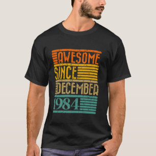 T-shirt Magnifique Depuis Décembre 1984 40 Ans 40ème Birt