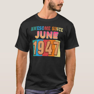 T-shirt Magnifique Depuis Juin 1947 75 Ans 75ème Anniversa