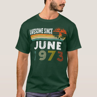 T-shirt Magnifique Depuis Juin 1973