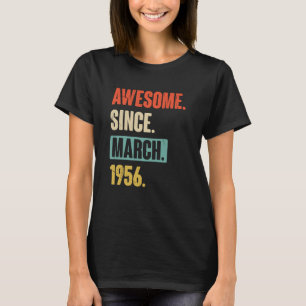 T-shirt Magnifique depuis mars 1956 Anniversaire 67ème Déc