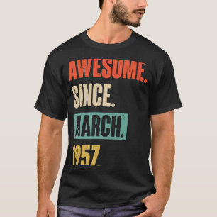 T-shirt Magnifique depuis mars 1957 Anniversaire 66ème Déc