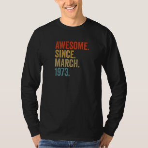 T-shirt Magnifique depuis mars 1973 49e anniversaire Vinta