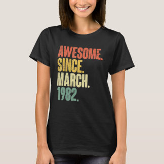 T-shirt Magnifique depuis mars 1982 40e anniversaire 40 an