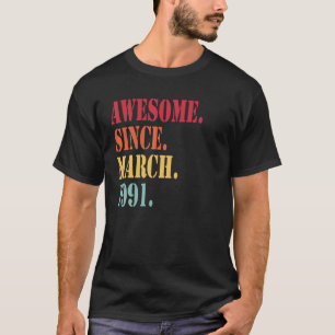 T-shirt Magnifique Depuis Mars 1991 Pour 31 Ans - 31E Bi