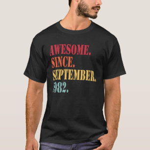 T-shirt Magnifique Depuis Septembre 1982 Pour 40 Ans - 40T