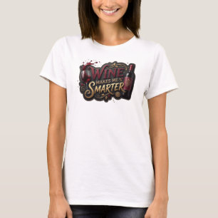 T-shirt Magnifique Or VIN ME REND PLUS INTELLIGENT Tee
