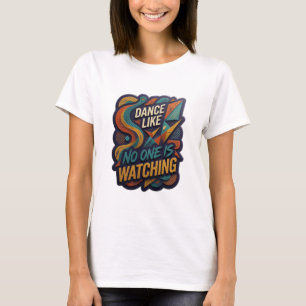 T-shirt Magnifique Orange DANSE COMME SI PERSONNE NE REGAR