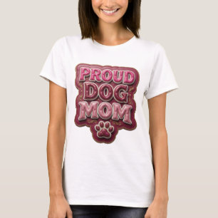 T-shirt Magnifique PROUD DOG MOM slogan design rose