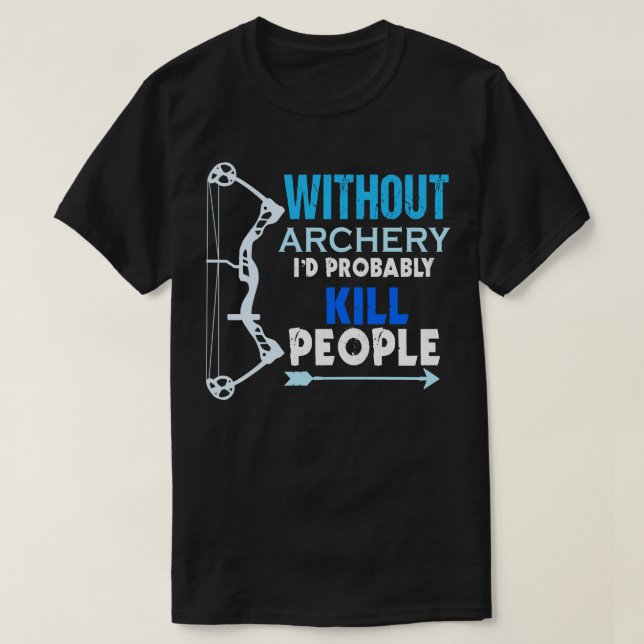 T-shirt Magnifique Sans Tir À L'Arc Cadeau Imprimé Mens Fe (Design devant)