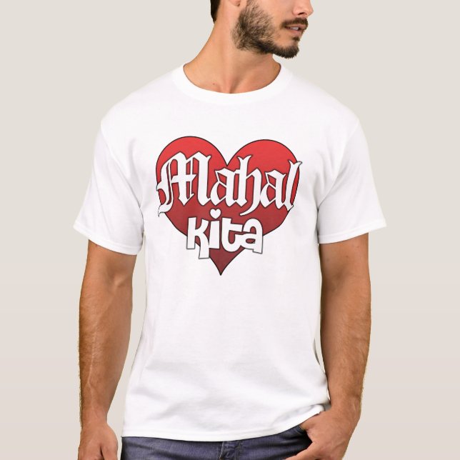 T-shirt Mahal Kita (chemise) (Devant)