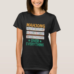 T-shirt Mahjong avant tout jeu de tuiles Joueur de Mahjong