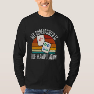 T-shirt Mahjong Ma superpuissance est la manipulation de t