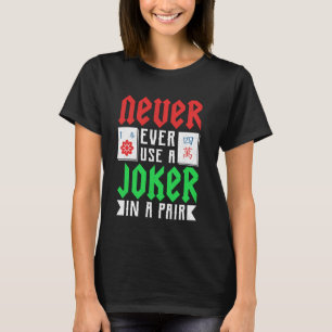 T-shirt Mahjong - N'utilisez jamais un joker dans une pair
