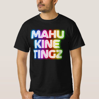 T-shirt Mahu kine tingz 2