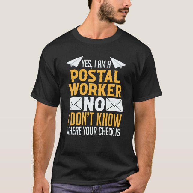 T-shirt Mail Carrier Mailman Postman Yes I'm A Postal Work (Devant)