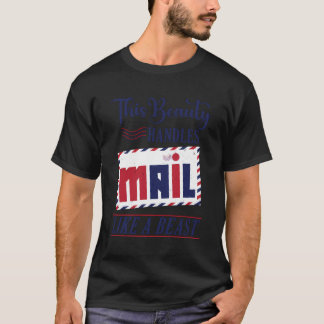 T-shirt Mail Lady Cette Beauté Gère Le Mail Comme Une Bête