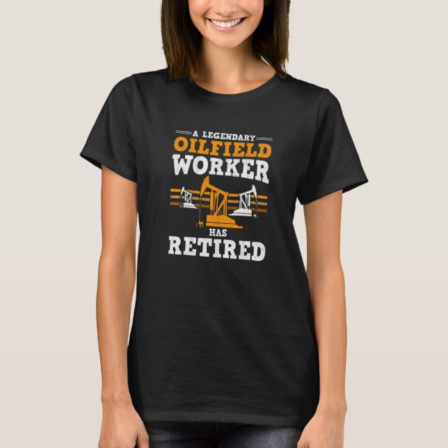 T-shirt Main-d'oeuvre Travailleur de l'huile retraitée Rig (Devant)