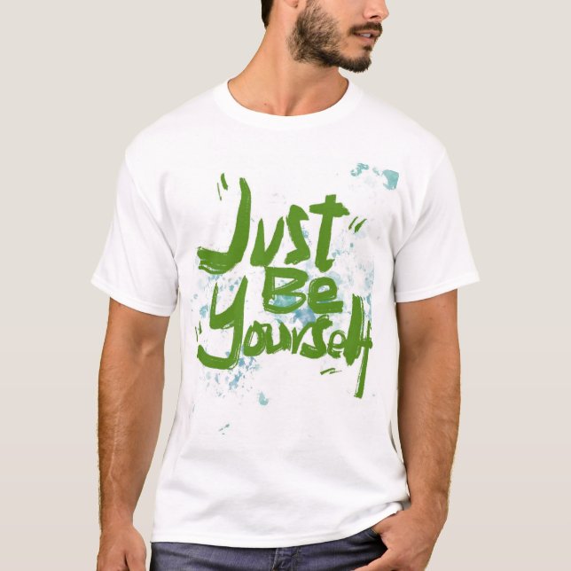 T-shirt Main - titré ‘Just Be Yourself’ Inspirational Tee (Devant)