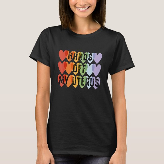 T-shirt Mains Mon Coeur Utérus Mon Uterus Mon Choix Pro (Devant)