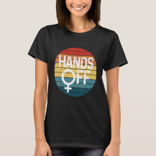 T-shirt Mains Off Femen Pro Choice Feminist Retro Vintage