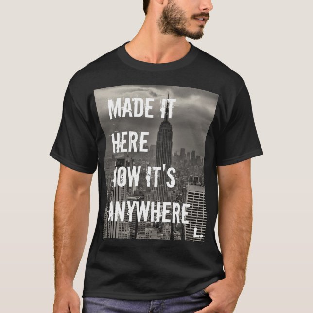 T-shirt Maintenant il est n'importe où (Devant)