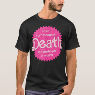 T-shirt Maintenant Je Suis Devenu La Mort Le Détroyer Des 