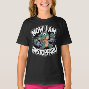 T-shirt Maintenant je suis inarrêtable drôle T-Rex avec de