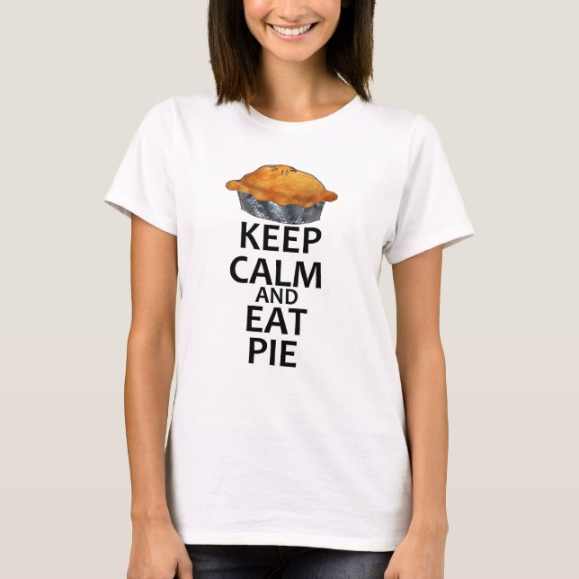 T-shirt Maintenez calme et mangez le tarte (Devant)