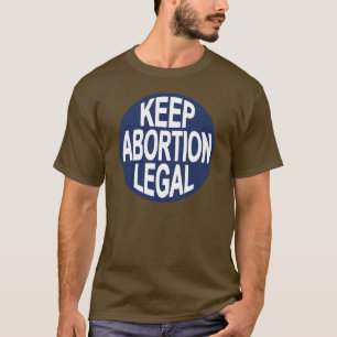 T-shirt Maintenez l'avortement juridique