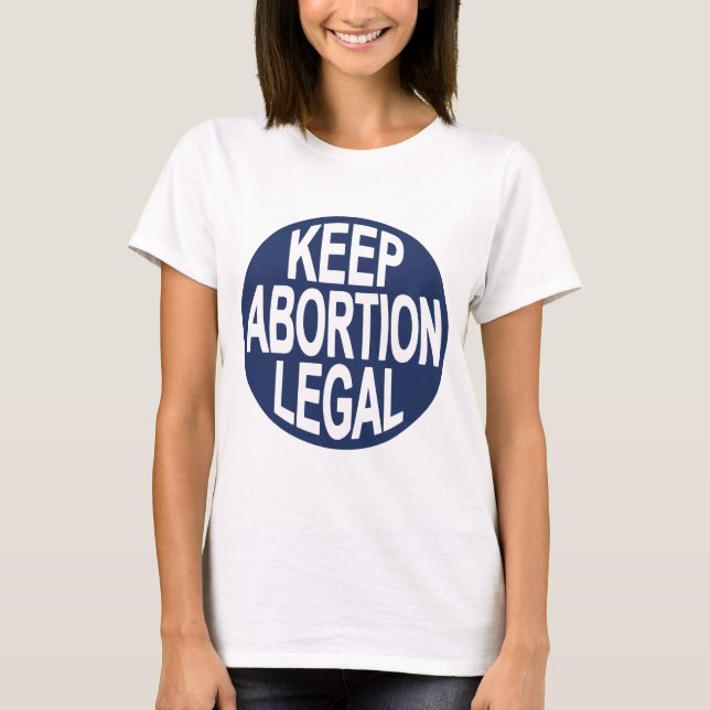T-shirt Maintenez l'avortement juridique (Devant)