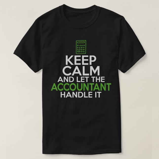 T-shirt Maintenez le calme et laissez le comptable gérer s (Design devant)