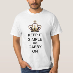 T-shirt Maintenez-le simple et continuez