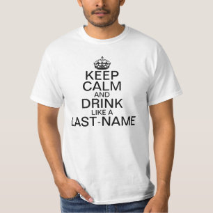T-shirt Maintenez nom de famille calme et de boissons de