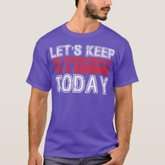 T-shirt Maintenons le niveau de dumping à un minimum aujou