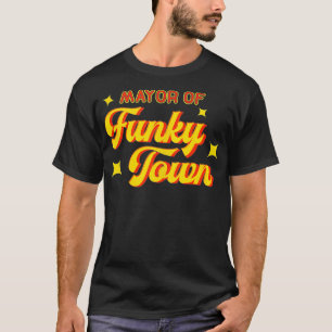T-shirt Maire de Funky Town 1970 Disco Funk les années 70 