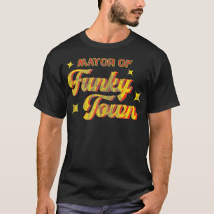 T-shirt Maire de Funky Town 1970 Disco Funk les années 70 
