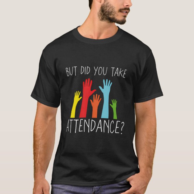 T-shirt Mais Avez-Vous Pris Part À La Conférence ? (Devant)