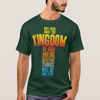 T-shirt Mais Cherchez D'Abord Le Royaume De Dieu Bible Ver