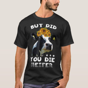 T-shirt Mais Êtes-Vous Mort Génisse Agriculteur Vache S