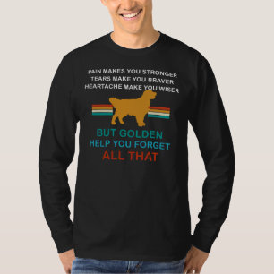 T-shirt Mais Golden Retriever Vous Aide À Oublier Tout Cel