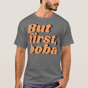 T-shirt Mais le premier boba 2