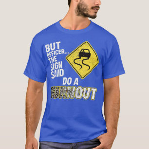 T-shirt Mais Officier dit faire un BurnoutFunny Car (1