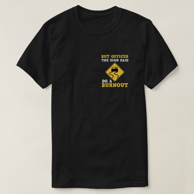 T-shirt Mais Officier dit faire une brûlure - drôle de voi (Design devant)
