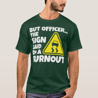 T-shirt Mais Officier Le Signe A Dit Faire Un Burout Funny