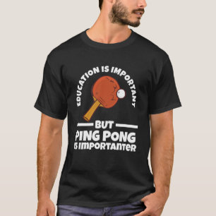 T-shirt mais ping pong est important tennis de table Pullo