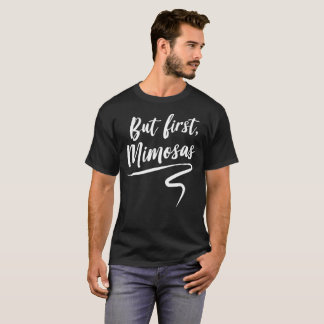 T-shirt Mais premier humour de partie d'amusement de