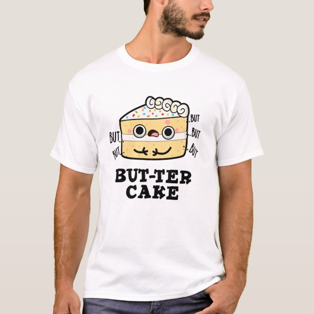 T-shirt Mais ter Cake Funny Beurre Pun (Devant)