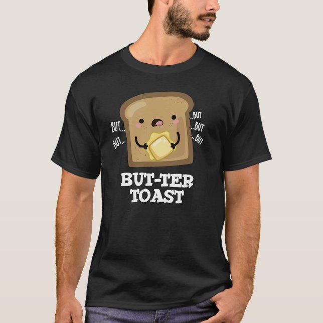 T-shirt Mais ter Toast Funny Pun de pain Pun Dark BG (Devant)