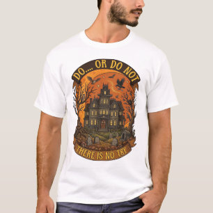 T-shirt Maison Hantée Ne Pas Essayer Ou Faire Halloween